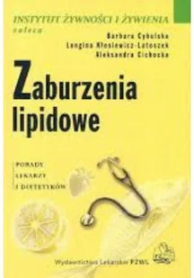Zaburzenia lipidowe - Barbara Cybulska, Kłosiewicz-Latoszek Longina, Aleksandra Cichocka - Zdrowie - poradniki - miniaturka - grafika 3
