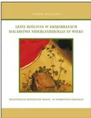 Książki o kulturze i sztuce - Szata roślinna w krajobrazach Malarstwa Niderlandzkiego XV wieku - miniaturka - grafika 1