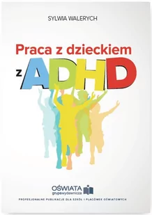 Praca z dzieckiem z ADHD - E-booki - poradniki - miniaturka - grafika 1