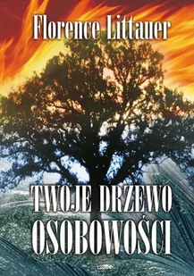 Logos Twoje drzewo osobowości Florence Littauer - Powieści - miniaturka - grafika 1