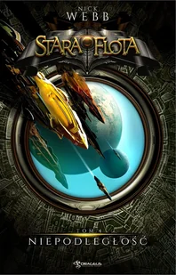 Webb Nick NIEPODLEGŁOŚĆ STARA FLOTA TOM 4 - Fantasy - miniaturka - grafika 3