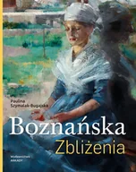 Książki o kulturze i sztuce - Boznańska. Zbliżenia - Paulina Szymalak-Bugajska - książka - miniaturka - grafika 1
