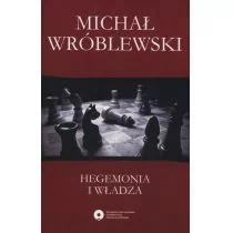 Wydawnictwo Naukowe UMK Hegemonia i władza - Michał Wróblewski - Polityka i politologia - miniaturka - grafika 1