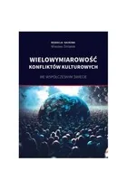 Wielowymiarowość konfliktów kulturowych we współczesnym świecie - Pozostałe książki - miniaturka - grafika 1