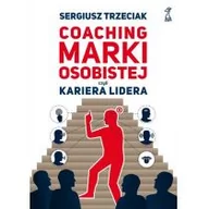 Zarządzanie - Coaching marki osobistej - Sergiusz Trzeciak - miniaturka - grafika 1