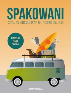 Spakowani Czyli 33 Checklisty Na Różne Okazje Joanna Winiarska - Książki podróżnicze - miniaturka - grafika 2