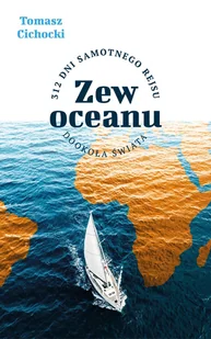 Zew oceanu. 312 dni samotnego rejsu dookoła świata - Audiobooki - literatura piękna - miniaturka - grafika 1