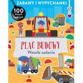Kolorowanki, wyklejanki - Zabawy i wypychanki. Plac budowy. Wesołe zadania - miniaturka - grafika 1
