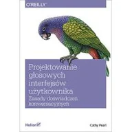 Książki o programowaniu - Projektowanie głosowych interfejsów użytkownika. Zasady doświadczeń konwersacyjnych - miniaturka - grafika 1