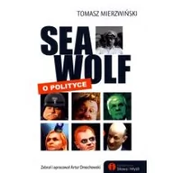 Polityka i politologia - Słowa i Myśli Seawolf o polityce - Tomasz Mierzwiński - miniaturka - grafika 1