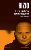 Dramaty - Rzeź ptaków śpiewających i inne dramaty Krzysztof Bizio - miniaturka - grafika 1