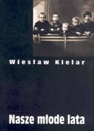 Pamiętniki, dzienniki, listy - Atut Dzieła zebrane. Tom 1. Nasze młode lata Wiesław Kielar - miniaturka - grafika 1