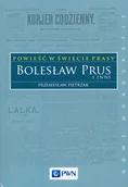Filologia i językoznawstwo - Wydawnictwo Naukowe PWN Powieść w świecie prasy. Bolesław Prus i inni - PRZEMYSŁAW PIETRZAK - miniaturka - grafika 1