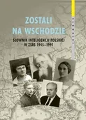 Historia świata - Zostali na Wschodzie. Słownik inteligencji.. - Adam Hlebowicz - miniaturka - grafika 1