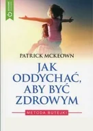 E-booki - poradniki - Jak oddychać, aby być zdrowym. Metoda Butejki - miniaturka - grafika 1
