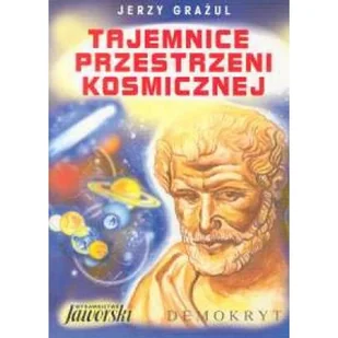 Tajemnice Przestrzeni Kosmicznej Grażul Jerzy Outlet - Ezoteryka - miniaturka - grafika 1