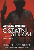 Horror, fantastyka grozy - Star Wars. Ostatni strzał - miniaturka - grafika 1