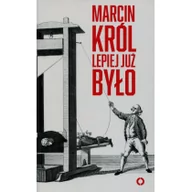 Publicystyka - Czerwone i Czarne Marcin Król Lepiej już było - miniaturka - grafika 1