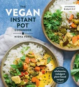 Obcojęzyczne książki kulinarne - Nisha Vora The Vegan Instant Pot Cookbook - miniaturka - grafika 1