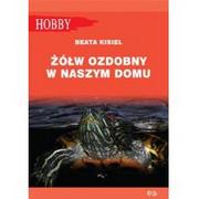 Dom i ogród - Gorazdowski Marcin Jan Żółw ozdobny w naszym domu pielęgnowanie - dostępny od ręki, natychmiastowa wysyłka - miniaturka - grafika 1