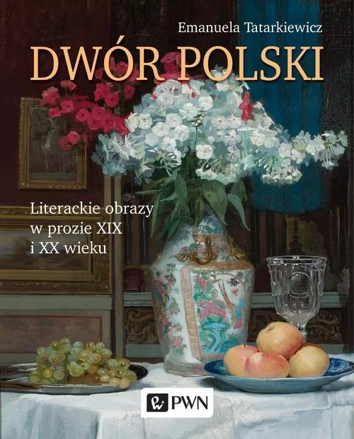 Tatarkiewicz Emanuela Dwór polski.