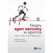 Książki medyczne - Nagły zgon sercowy w sporcie. Jak mu zapobiec? - miniaturka - grafika 1