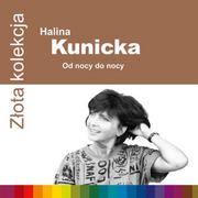 Pop - Halina Kunicka Złota kolekcja. Od Nocy Do Nocy CD - miniaturka - grafika 1