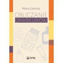 Wydawnictwo Lekarskie PZWL Obliczanie dawek leków - Czekirda Marta - Książki medyczne - miniaturka - grafika 1