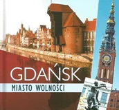 Albumy krajoznawcze - Gdańsk. Miasto wolności - miniaturka - grafika 1