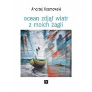 Poezja - Anagram Ocean zdjął wiatr z moich żagli Andrzej Kosmowski - miniaturka - grafika 1