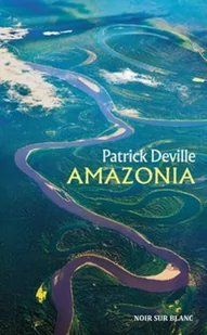 Noir Sur Blanc Amazonia - Książki podróżnicze - miniaturka - grafika 2