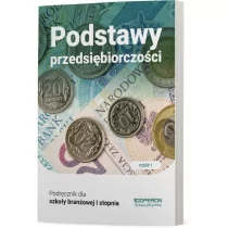 Podstawy przedsiębiorczości podręcznik dla szkoły branżowej I stopnia - Podręczniki dla liceum - miniaturka - grafika 1