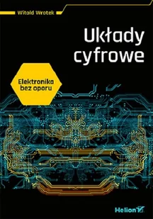 Elektronika bez oporu. Układy cyfrowe - Podręczniki dla szkół wyższych - miniaturka - grafika 1