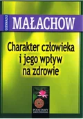 Książki medyczne - Charakter człowieka i jego wpływ na zdrowie - miniaturka - grafika 1