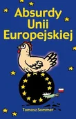 Aforyzmy i sentencje - Absurdy Unii Europejskiej - miniaturka - grafika 1