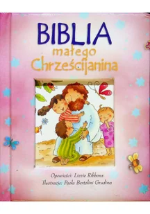 Wydawnictwo Diecezjalne i Drukarnia w Sandomierzu Biblia małego chrześcijanina różowa - Religia i religioznawstwo - miniaturka - grafika 2