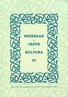 Filologia i językoznawstwo - UMCS Wydawnictwo Uniwersytetu Marii Curie-Skłodows Przekład Język Kultura IV - UMCS - miniaturka - grafika 1