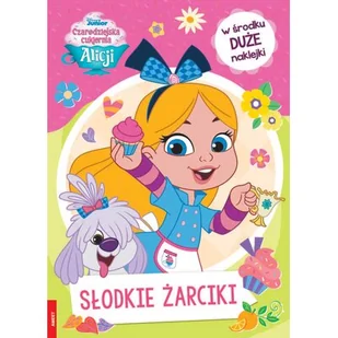 Czarodziejska cukiernia Alicji Słodkie żarciki STX-9113 - Książki edukacyjne - miniaturka - grafika 1