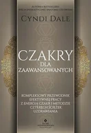 Rozwój osobisty - Czakry dla zaawansowanych. Kompleksowy przewodnik efektywnej pracy z energią czakr i metodzie czterech ścieżek uzdrawiania - miniaturka - grafika 1