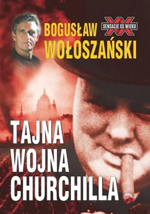 Bogusław Wołoszański Tajna Wojna Churchilla - E-booki - podręczniki - miniaturka - grafika 1