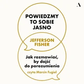 Audiobooki - poradniki - Powiedzmy to sobie jasno. Jak rozmawiać, by dojść do porozumienia - miniaturka - grafika 1