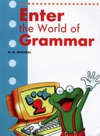 Enter the World of Grammar 2 Students Book Mitchell H.Q