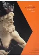 Książki o kulturze i sztuce - 800 lat Via Regia Na wspólnej drodze - miniaturka - grafika 1