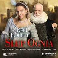 Audiobooki - historia - Słup ognia. Część pierwsza Ken Follett - miniaturka - grafika 1