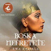 Audiobooki - historia - Boska Nefretete Ewa Kassala - miniaturka - grafika 1