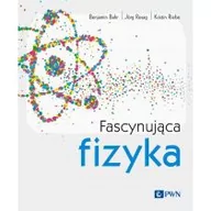 Fizyka i astronomia - Fascynująca fizyka - miniaturka - grafika 1