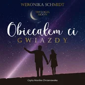 Audiobooki dla dzieci i młodzieży - Obiecałem ci gwiazdy. Trylogia Moon. Tom 1 - miniaturka - grafika 1