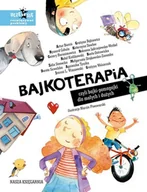 Literatura popularno naukowa dla młodzieży - Bajkoterapia, czyli bajki-pomagajki dla małych i dużych - Agnieszka Tyszka, Artur Barciś, Beata Ostrowicka, Cezary Harasimowicz, Dorota Suwalska, Grażyna Bąkiewicz - książka - miniaturka - grafika 1