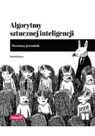 Systemy operacyjne i oprogramowanie - Algorytmy sztucznej inteligencji. Ilustrowany przewodnik - miniaturka - grafika 1