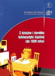 Z dziejów i dorobku folklorystyki śląskiej - Książki o kulturze i sztuce - miniaturka - grafika 1